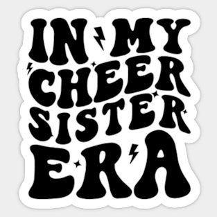 In My Cheer Sister Era Cheerleader Sports Sticker